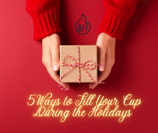 5 Ways to Fill Your Cup During the Holidays
