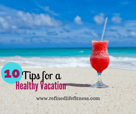 10 Tips for a Healthy Vacation