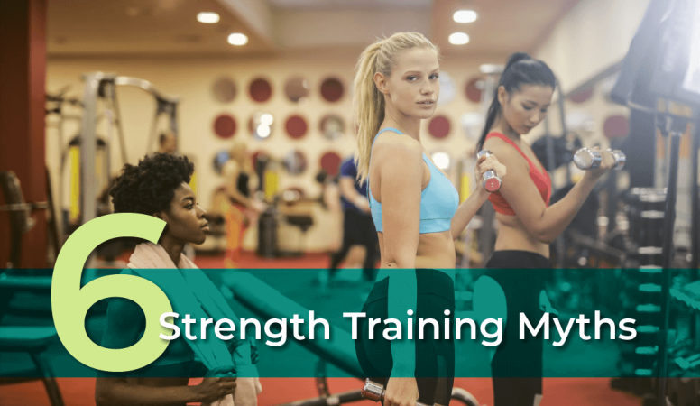 6 Strength Training Myths for Women to Overcome